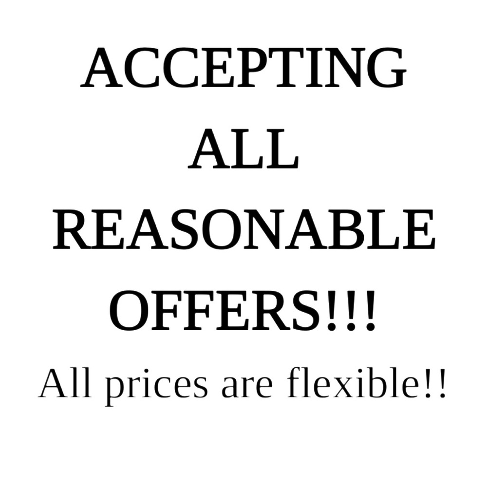 accepting all reasonable offers right now